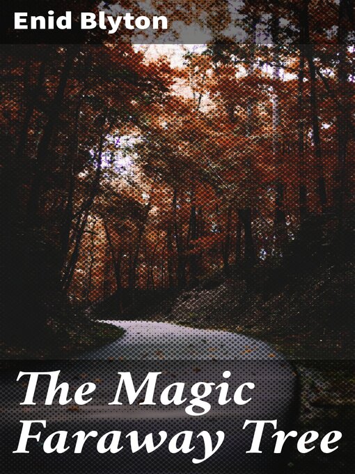 Title details for The Magic Faraway Tree by Enid Blyton - Available